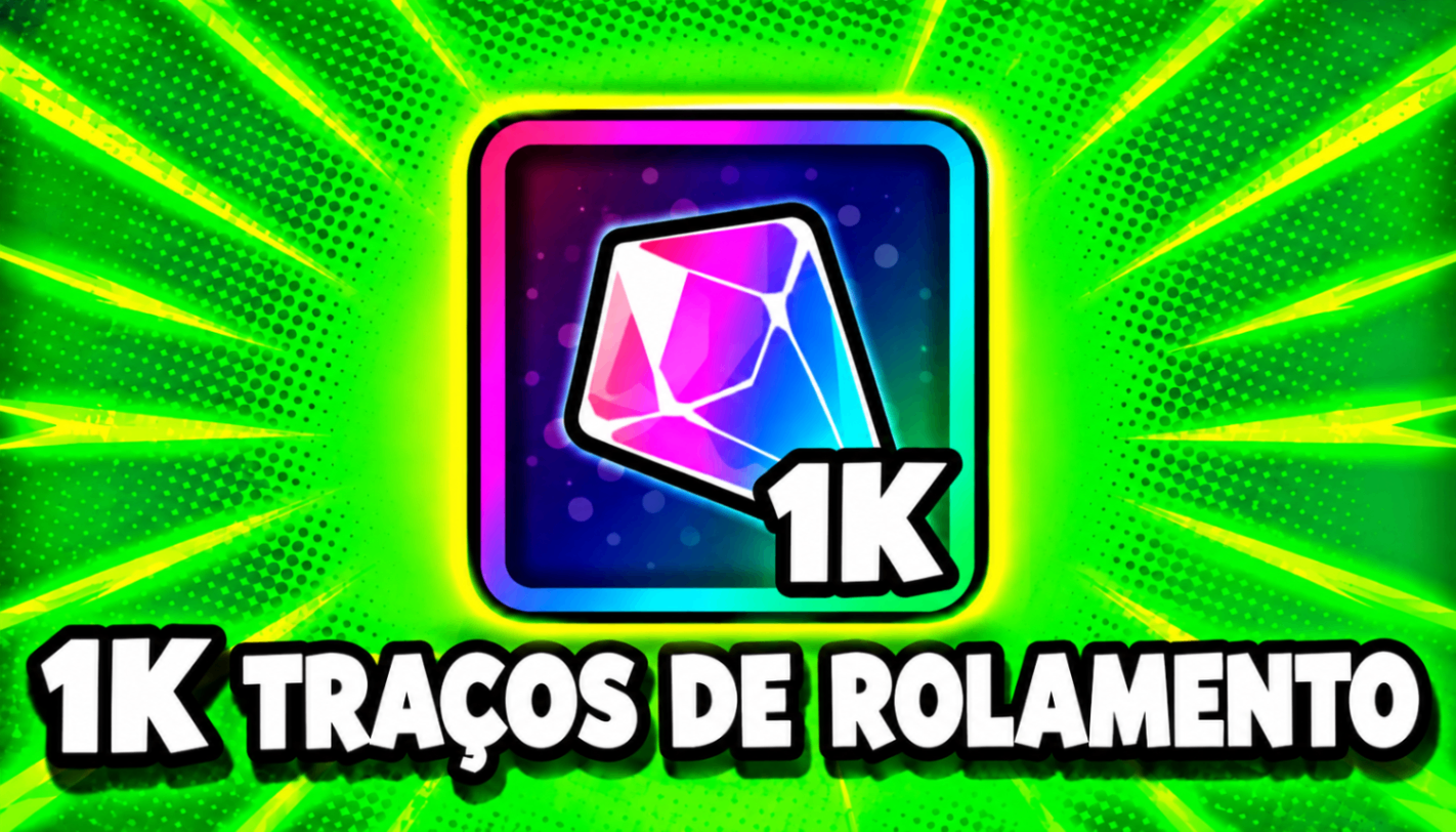 1K DE TRAÇOS DE ROLAMENTO